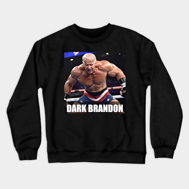 Dark Brandon MMA Fighter (President Joe Biden) Parody Crewneck Sweatshirt by StudioX27